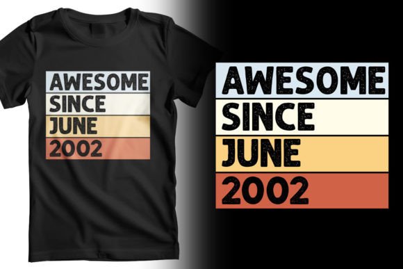 Download Awesome Since June 2002 T-Shirt Design - 2002 Collection